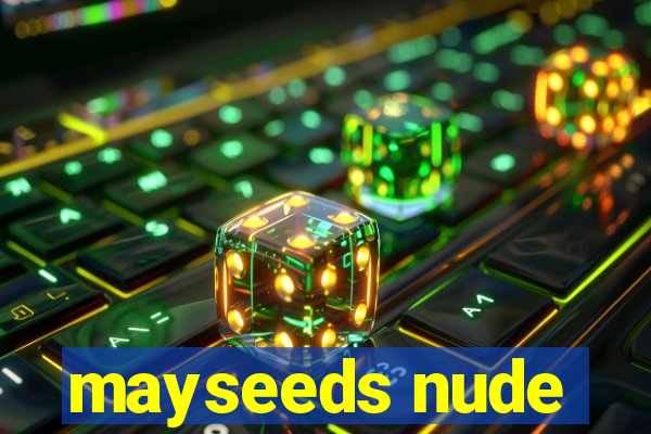 mayseeds nude